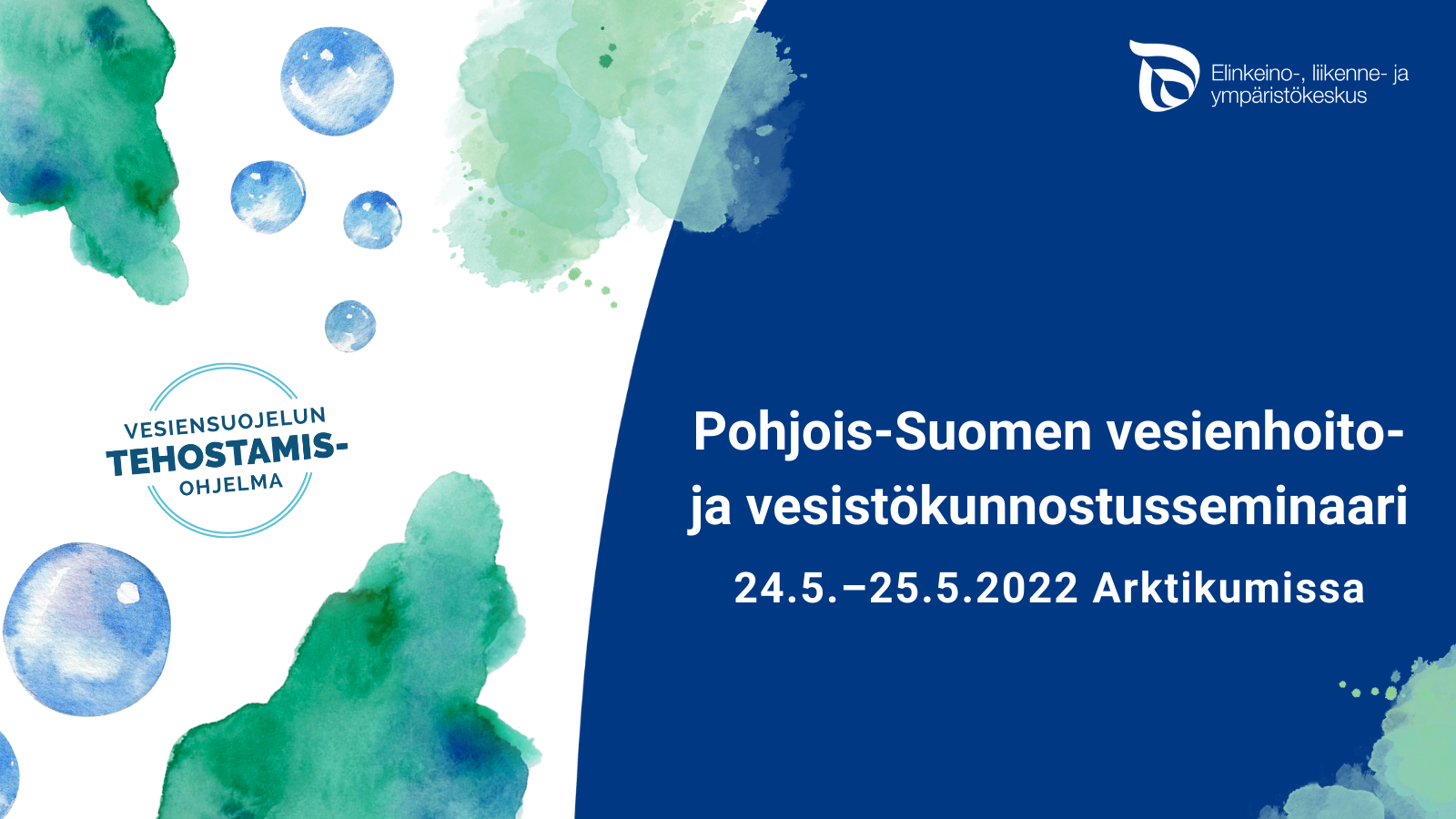 Pohjois-Suomen vesienhoito- ja vesistökunnostusseminaari 24.-25.5.2022