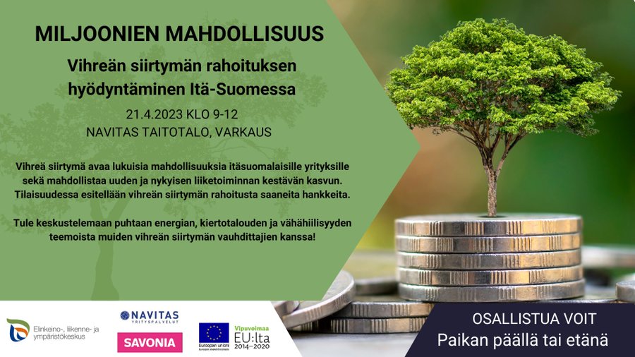 Miljoonien mahdollisuus. Rahoituksen hyödyntämienn tilaisuus Varkaudesta 21.4.2023. Kolikkopinon päältä kasvaa puu.